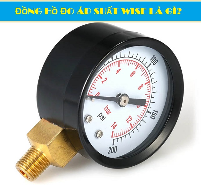 Đồng hồ đo áp suất Wise là gì?
