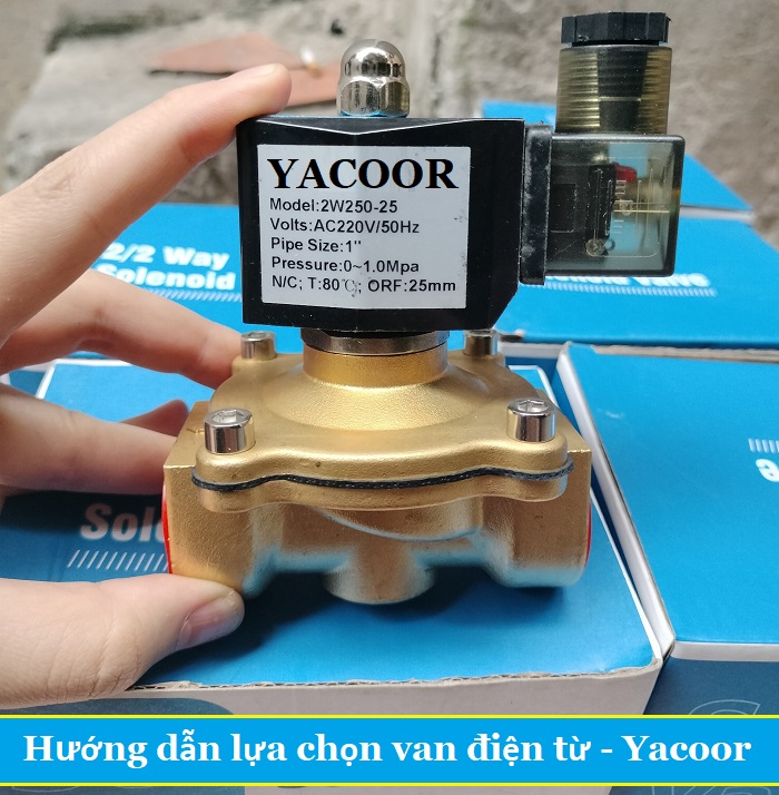Hướng dẫn lựa chọn van điện từ Yacoor