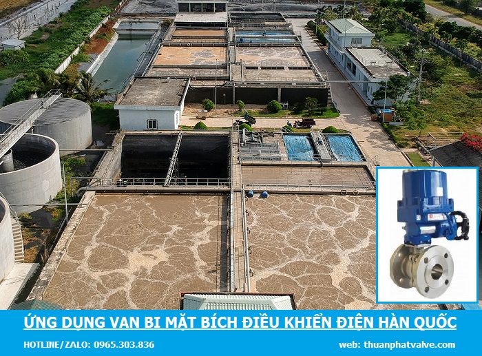 Ứng dụng van bi mặt bích điều khiển điện Hàn Quốc trong nhà máy xử lý nước thải