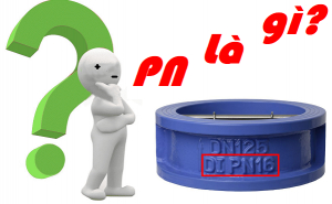 PN là gì? Ký hiệu PN trong ống nước là gì? Mặt bích PN10, PN16